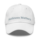 Holiness Matters - Christian Outreach Dad Hat TENWRA™