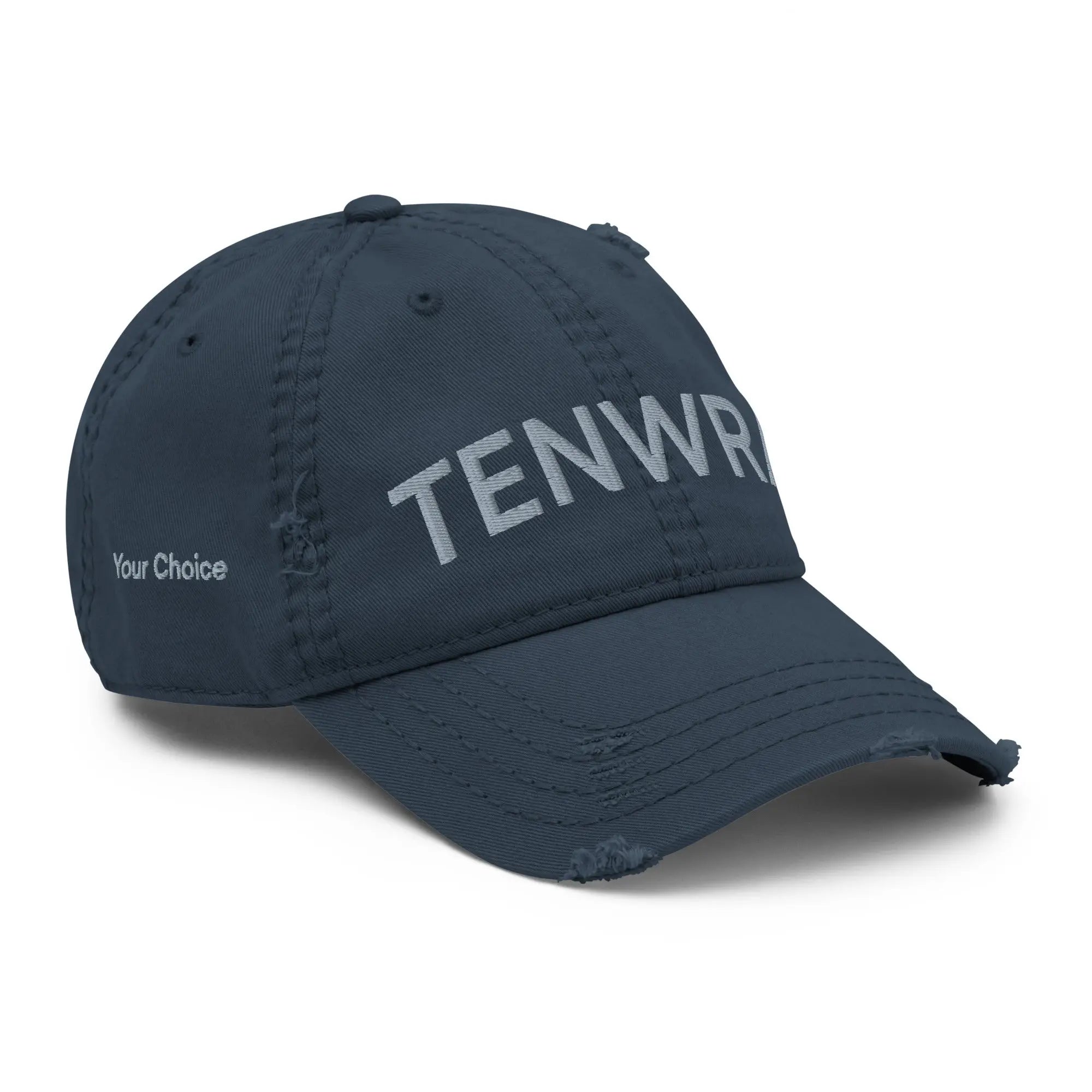 Your Choice - TENWRA Distressed Dad Hat TENWRA™