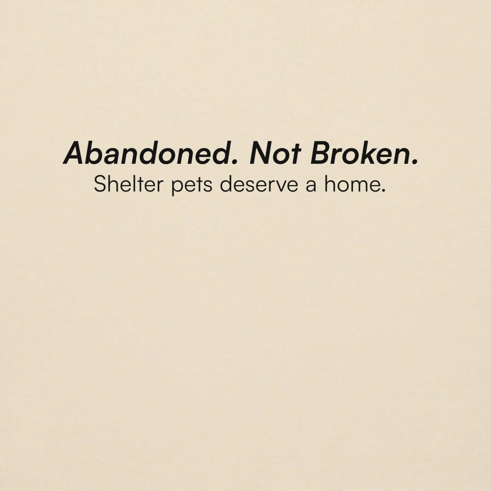 Abandoned. Not Broken. - Premium Animal Rescue & Adoption Awareness Hoodie TENWRA™