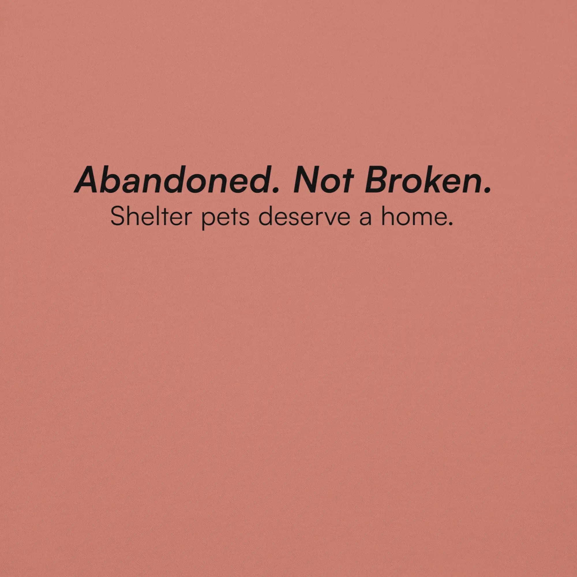 Abandoned. Not Broken. - Premium Animal Rescue & Adoption Awareness Hoodie TENWRA™