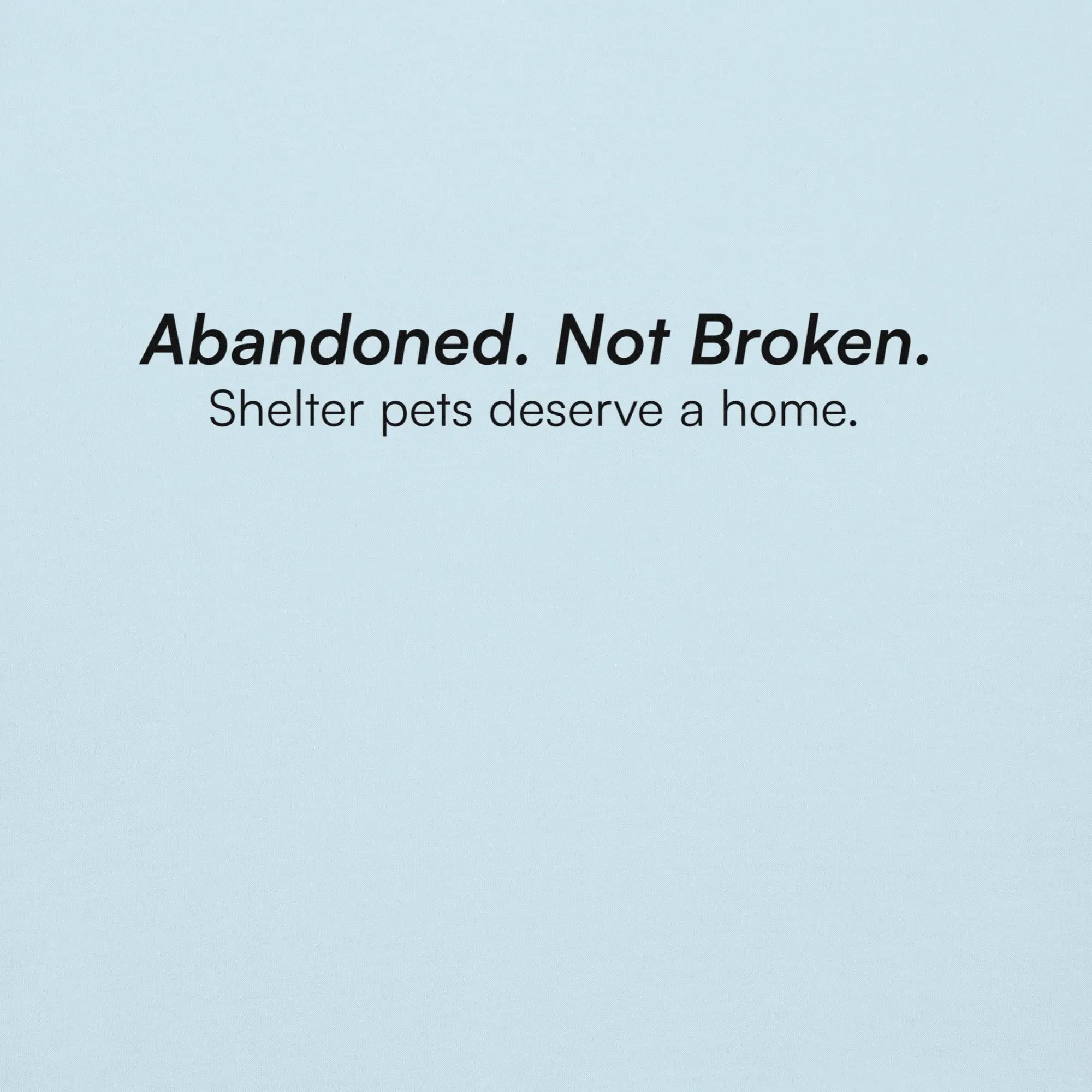 Abandoned. Not Broken. - Premium Animal Rescue & Adoption Awareness Hoodie TENWRA™