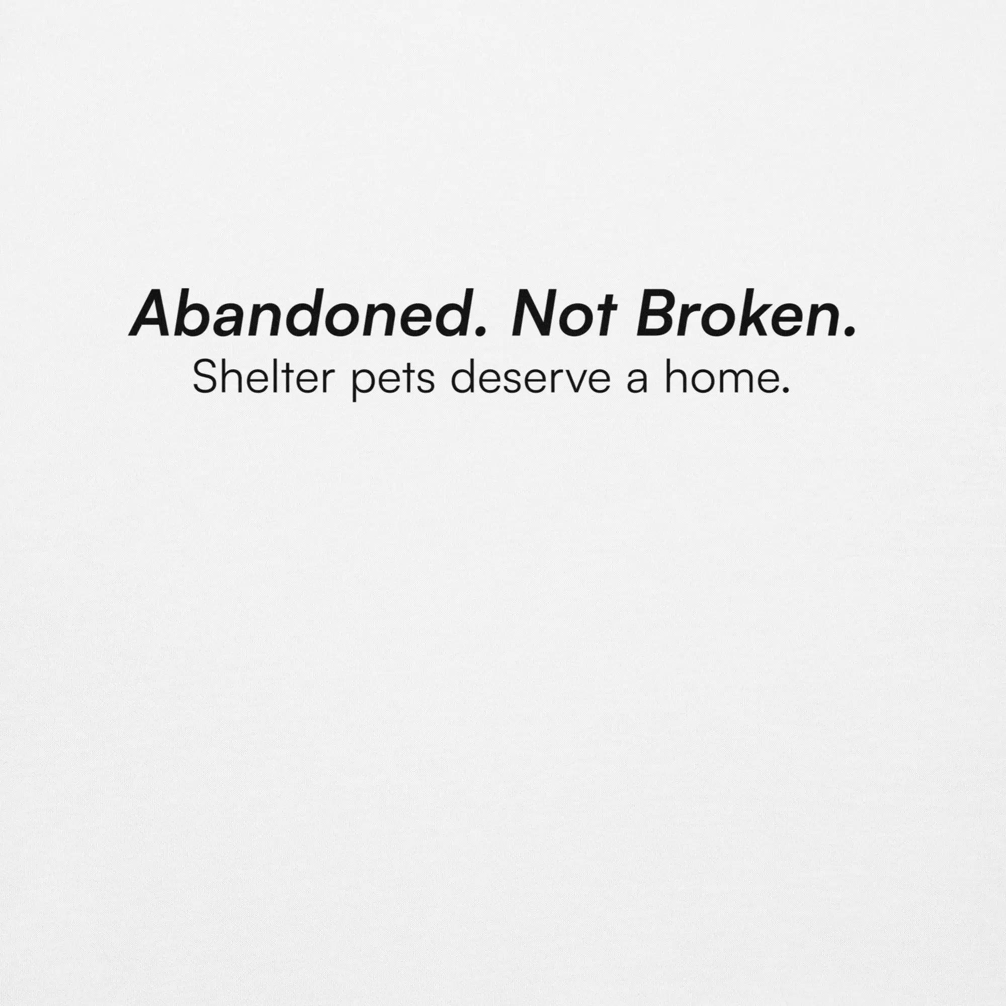 Abandoned. Not Broken. - Premium Animal Rescue & Adoption Awareness Hoodie TENWRA™