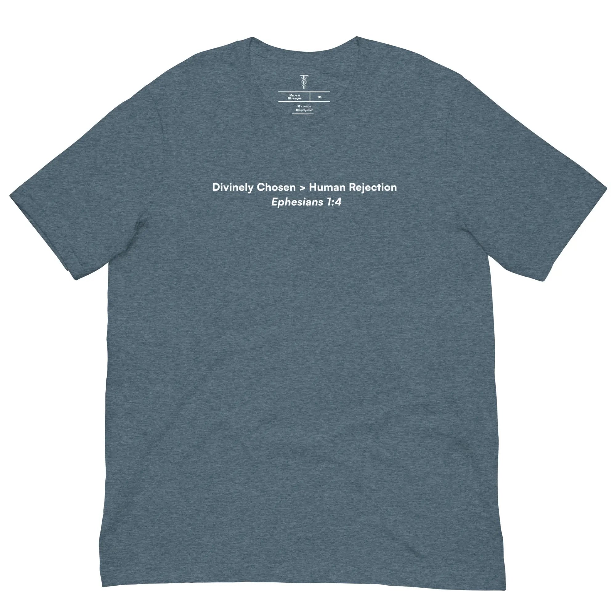 Divinely Chosen > Human Rejection - Christian Outreach T-Shirt TENWRA™