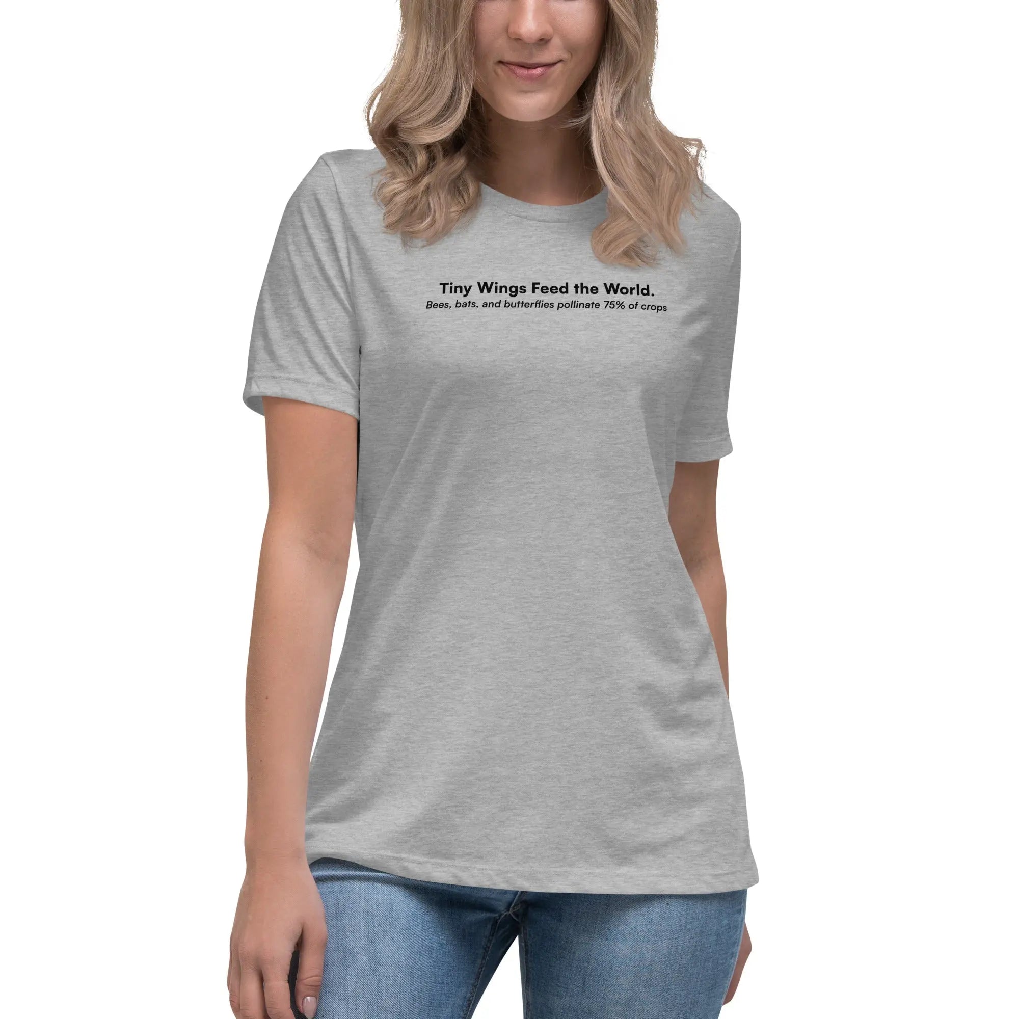 Tiny Wings Feed The World - Women's Pollinator Protection Relaxed T-Shirt TENWRA™