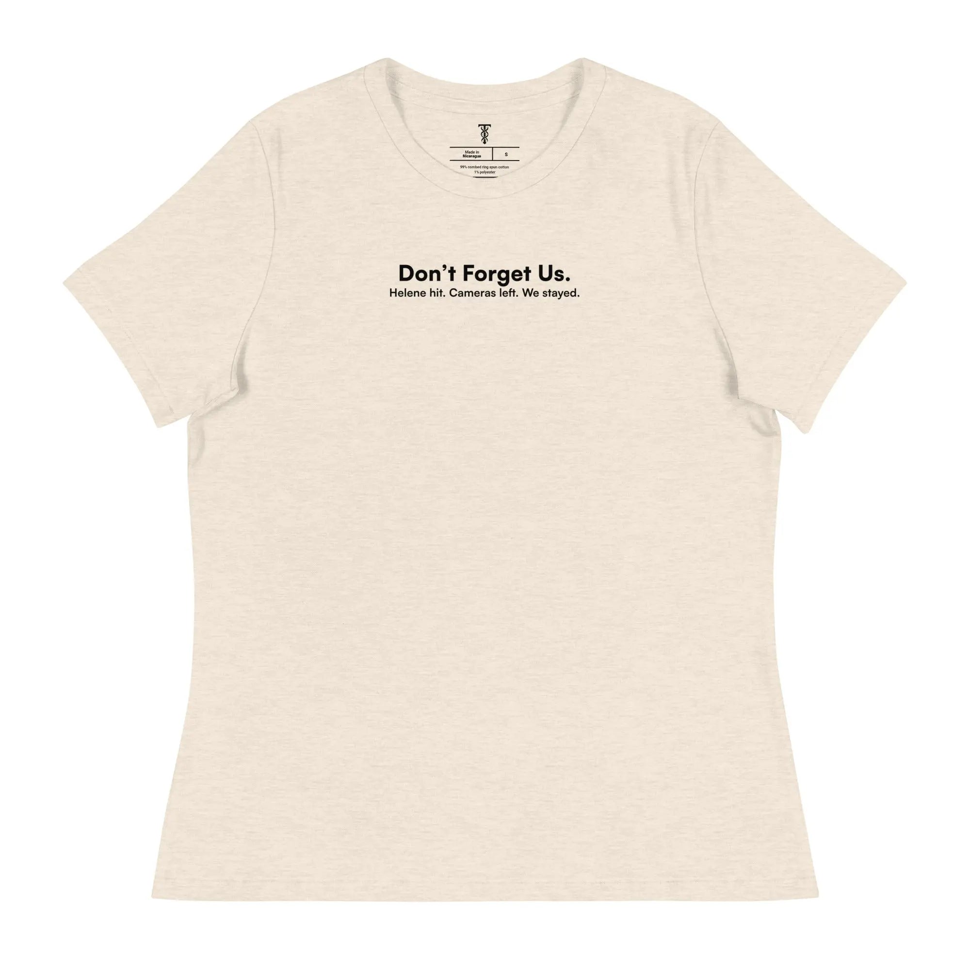 Don't Forget Us - Women's Hurricane Helene Natural Disaster Relief Relaxed T-Shirt TENWRA™