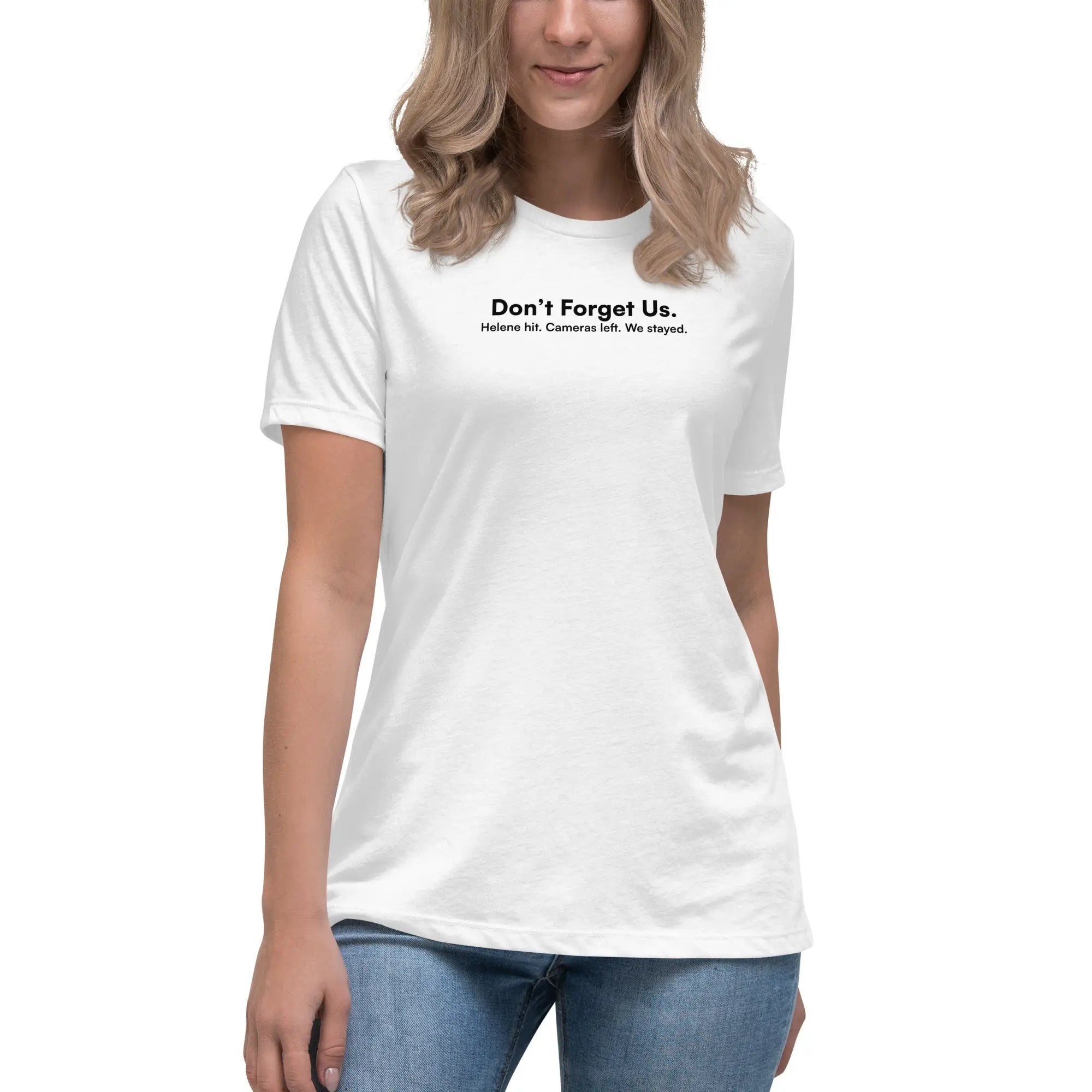 Don't Forget Us - Women's Hurricane Helene Natural Disaster Relief Relaxed T-Shirt TENWRA™